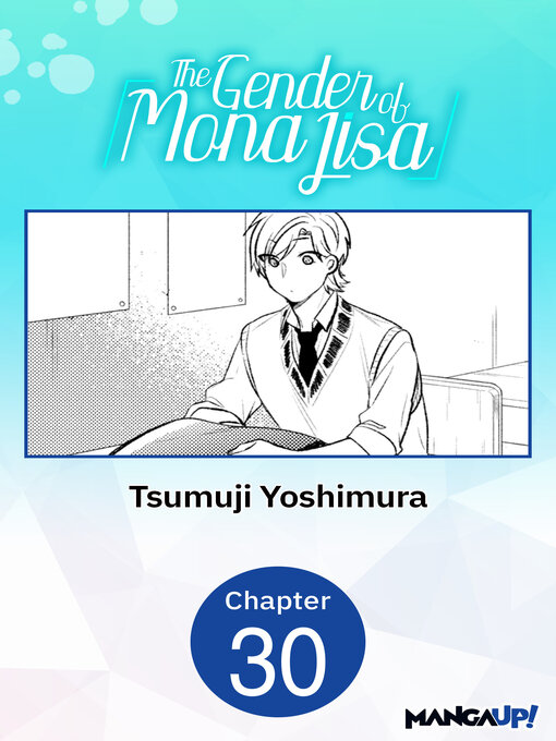 Title details for The Gender of Mona Lisa, Chapter 30 by Tsumuji Yoshimura - Available